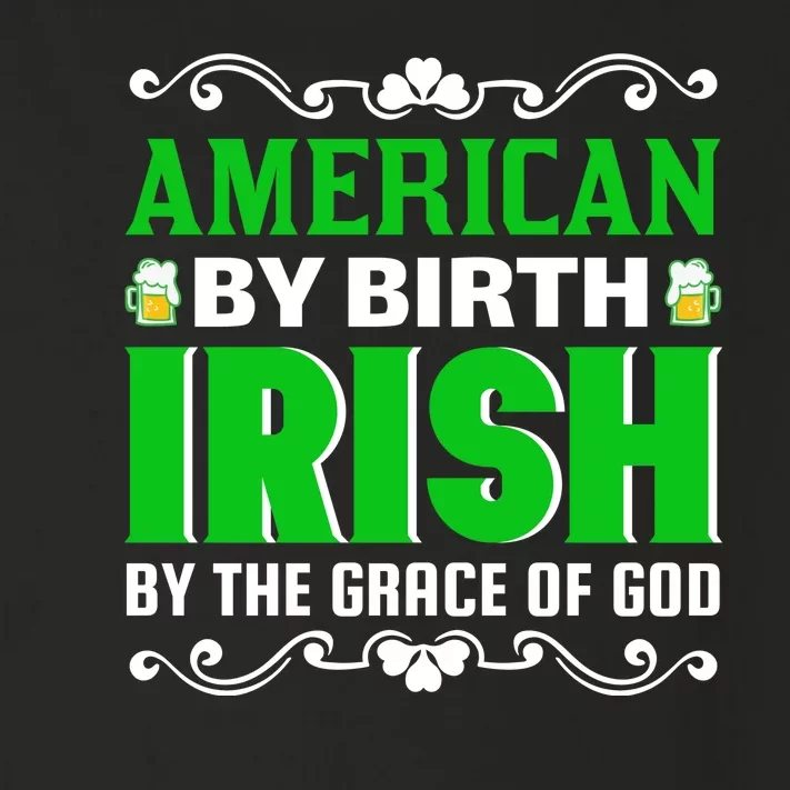 American By Birth Irish By The Grace Of God Toddler Long Sleeve Shirt