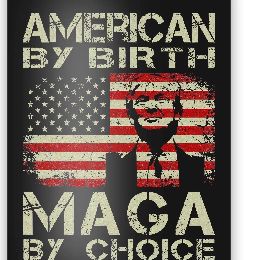 American By Birth Maga By Choice Trump 2024 Poster