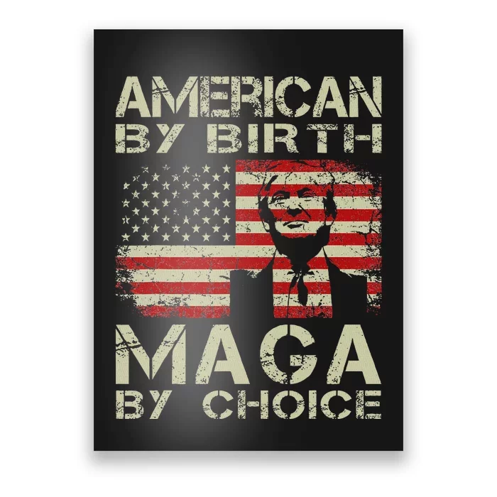 American By Birth Maga By Choice Trump 2024 Poster