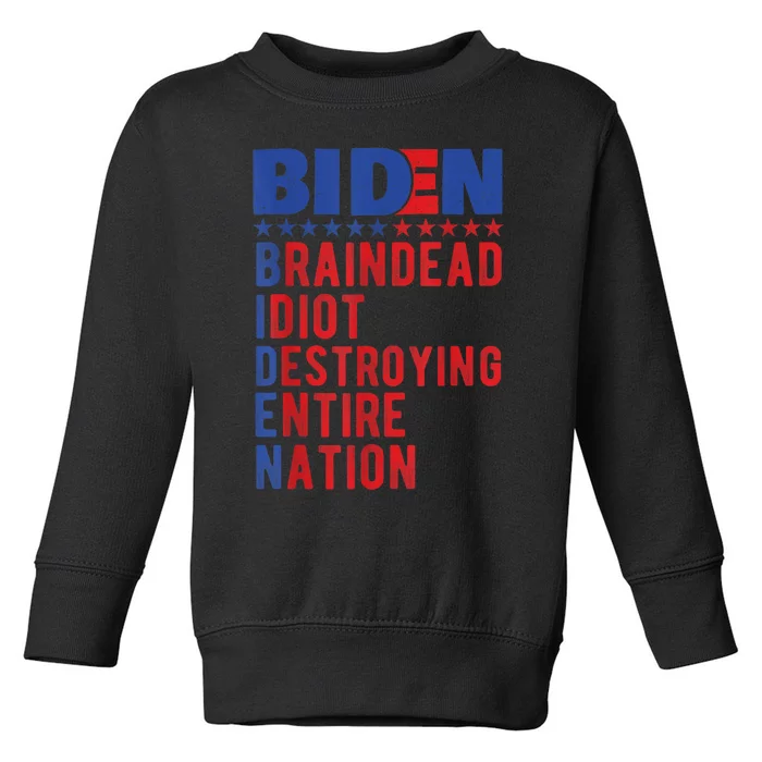 Anti Biden Braindead Idiot Destroying Entire Nation Toddler Sweatshirt