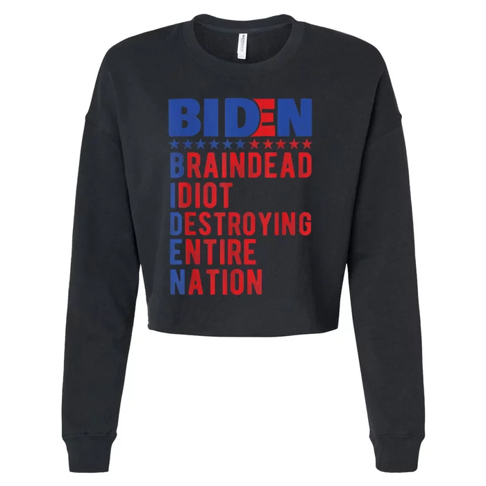 Anti Biden Braindead Idiot Destroying Entire Nation Cropped Pullover Crew