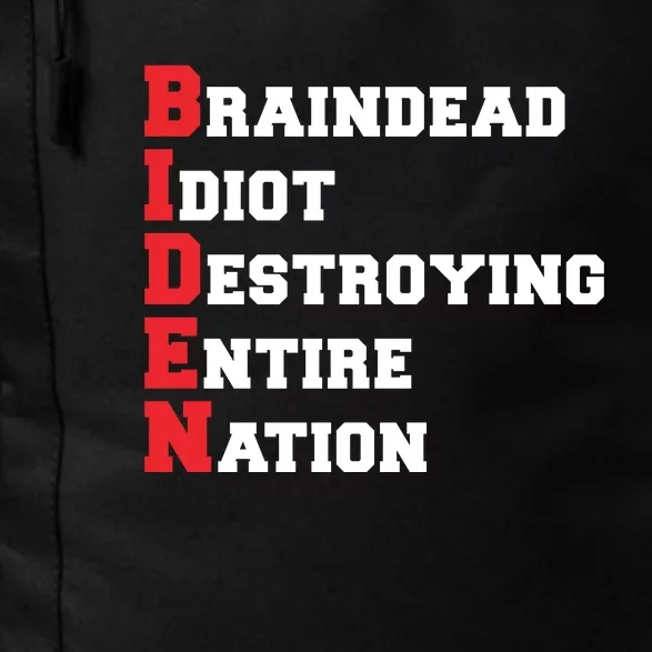 Anti Biden Braindead Idiot Destroying Entire Nation Daily Commute Backpack