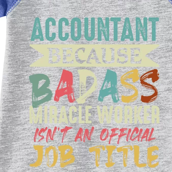 Accountant Because Badass Miracle Worker Isn't A Job Title Gift Infant Baby Jersey Bodysuit