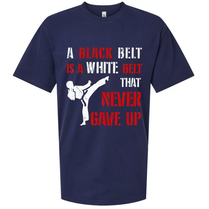 A Black Belt Is A White Belt That Never Gave Up Karate MMA Sueded Cloud Jersey T-Shirt