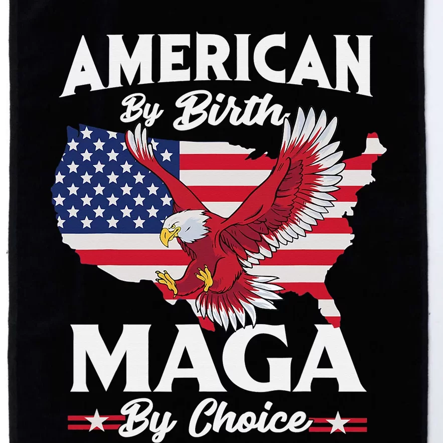 American By Birth MAGA By Choice Pro Trump 2024 Republican Platinum Collection Golf Towel