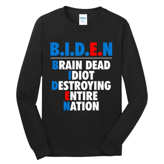 Anti Biden Biden Brain Dead Idiot Destroying Entire Nation Tall Long Sleeve T-Shirt