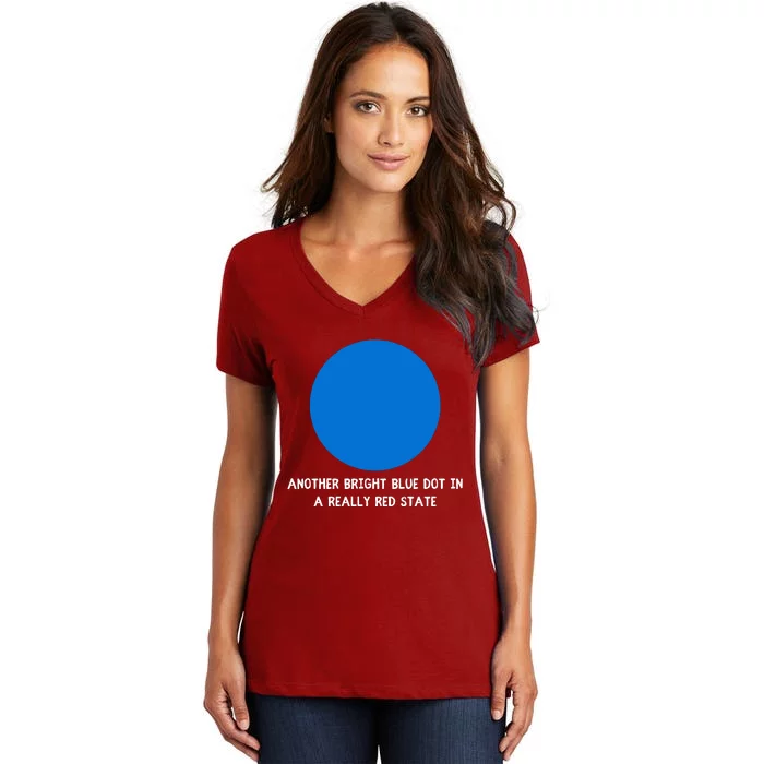 Another Bright Blue Dot In A Really Red State Women's V-Neck T-Shirt