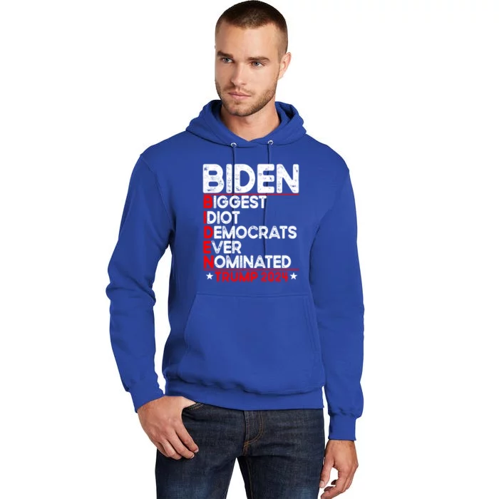 Anti Biden Biggest Idiot Democrats Ever Nominated Trump 2024 Gift Tall Hoodie