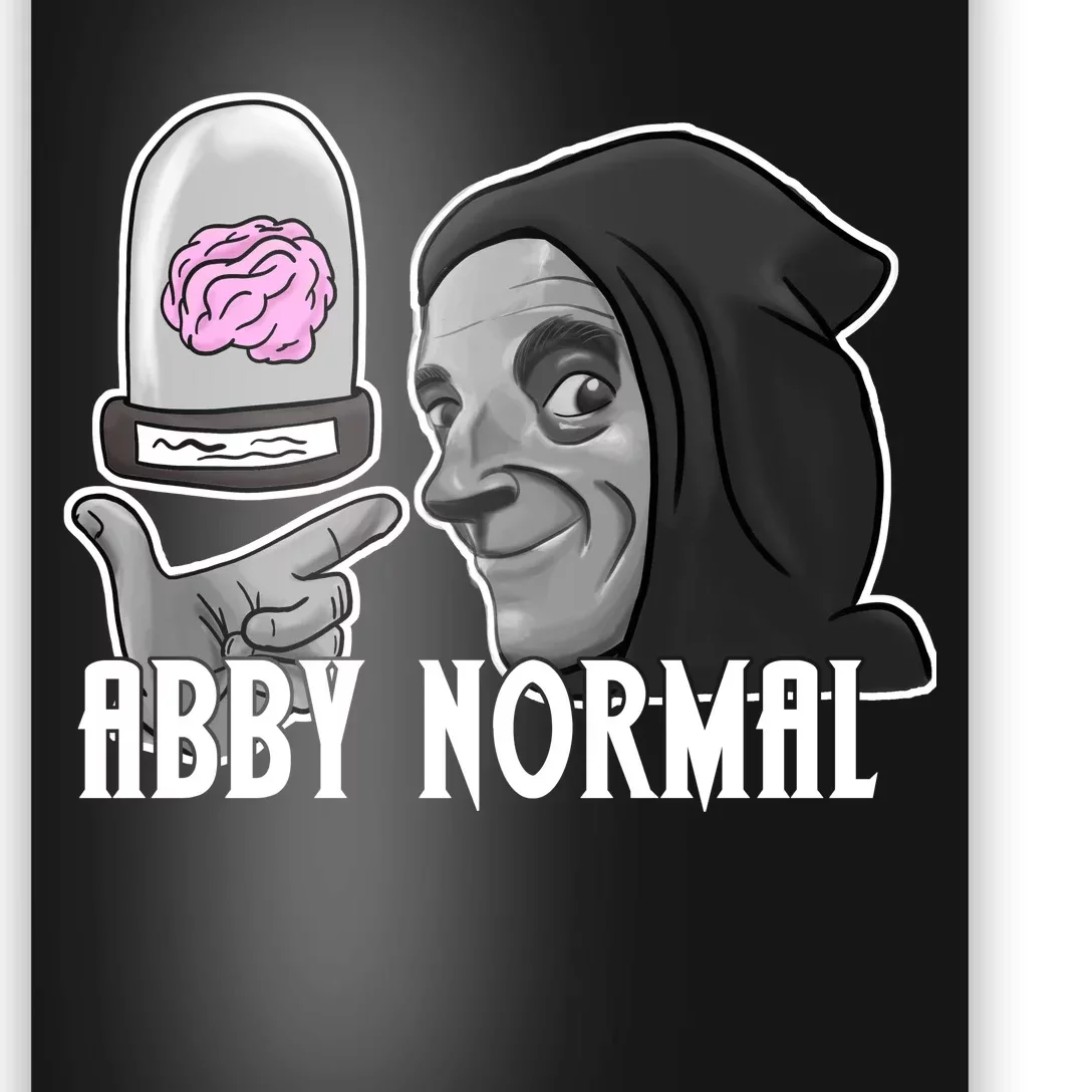 Abby Normal Abnormal Brain Poster