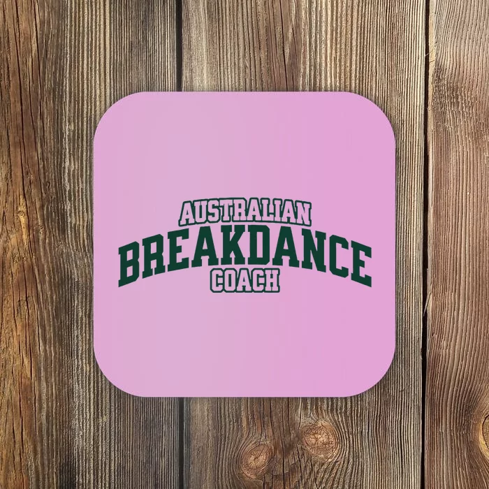 Australian Breakdance Coach Breakdancing Matching Costume Coaster