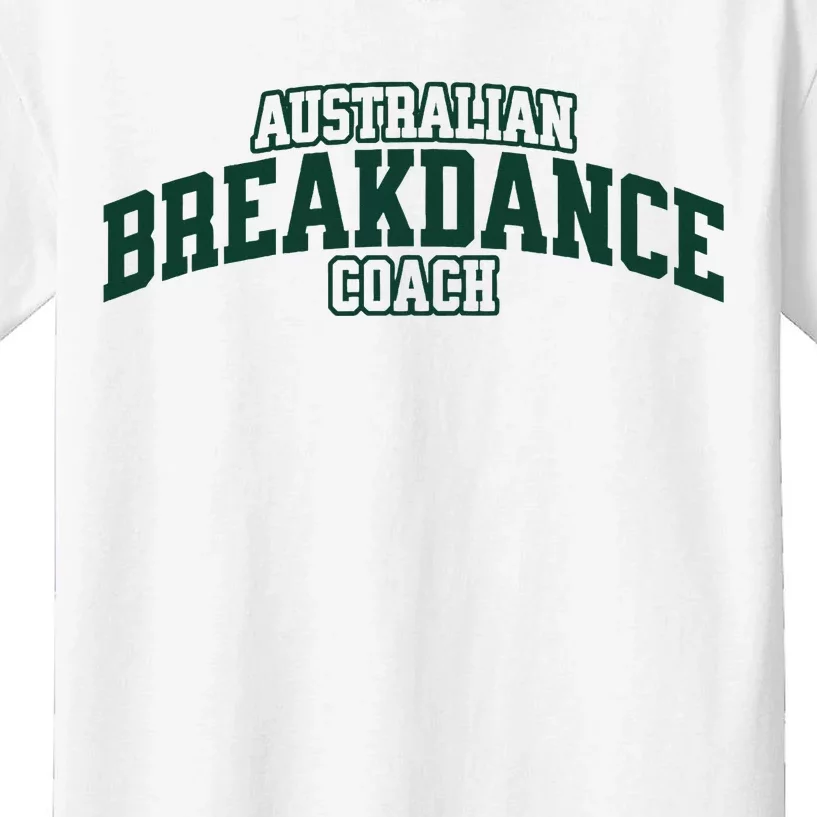 Australian Breakdance Coach Breakdancing Matching Costume Kids T-Shirt