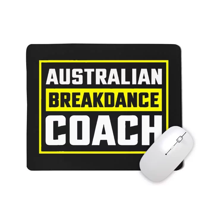 Australian Breakdancing Costume Coach Matching Mousepad