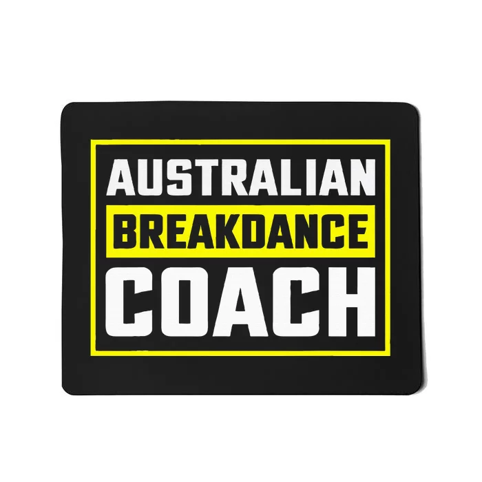 Australian Breakdancing Costume Coach Matching Mousepad