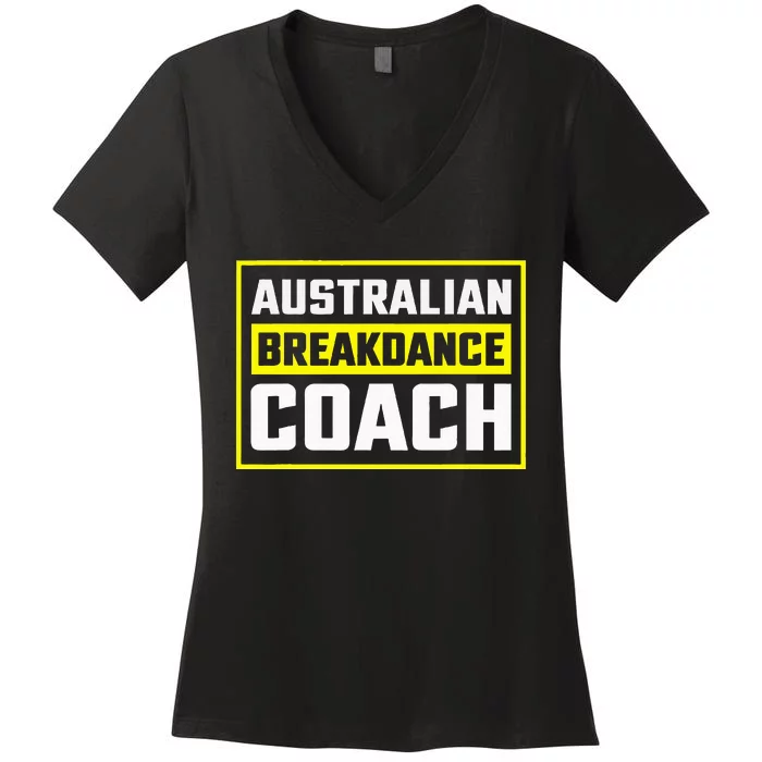 Australian Breakdancing Costume Coach Matching Women's V-Neck T-Shirt