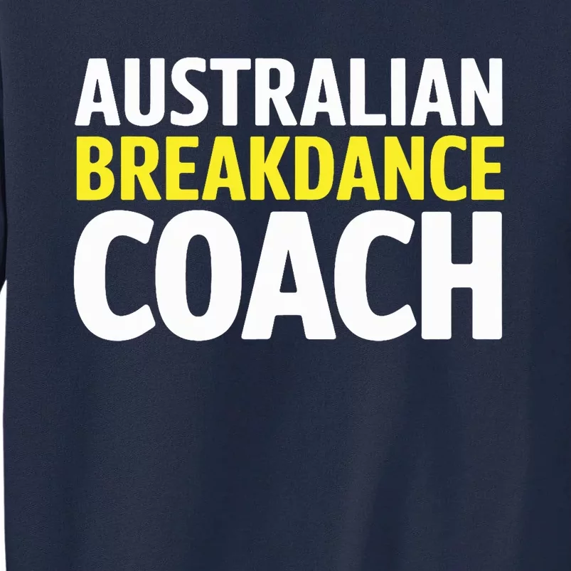 Australian Breakdancing Costume Break Dancer Coach Matching Tall Sweatshirt