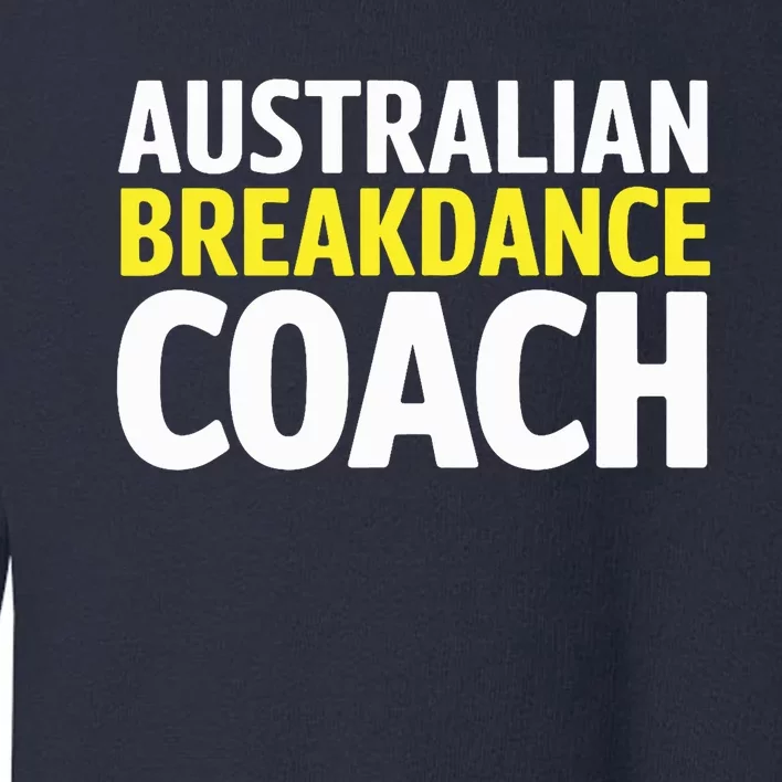 Australian Breakdancing Costume Break Dancer Coach Matching Toddler Sweatshirt