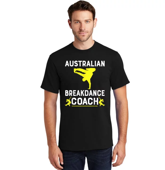 Australian Breakdancer Costume Coach Break Dancer Matching Tall T-Shirt