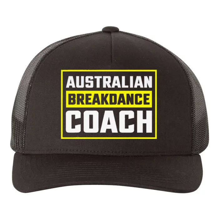 Australian Breakdancing Costume Coach Matching Gift Yupoong Adult 5-Panel Trucker Hat