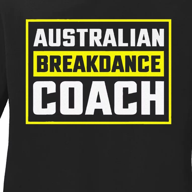 Australian Breakdancing Costume Coach Matching Gift Ladies Long Sleeve Shirt