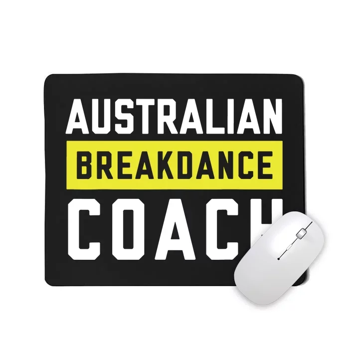 Australian Breakdancing Costume Coach Break Dancer Matching Mousepad