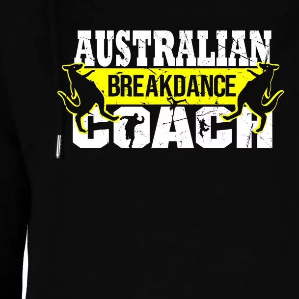 Australian Breakdance Coach Funny Breakdance Group Matching Womens Funnel Neck Pullover Hood