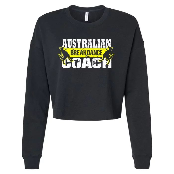 Australian Breakdance Coach Funny Breakdance Group Matching Cropped Pullover Crew