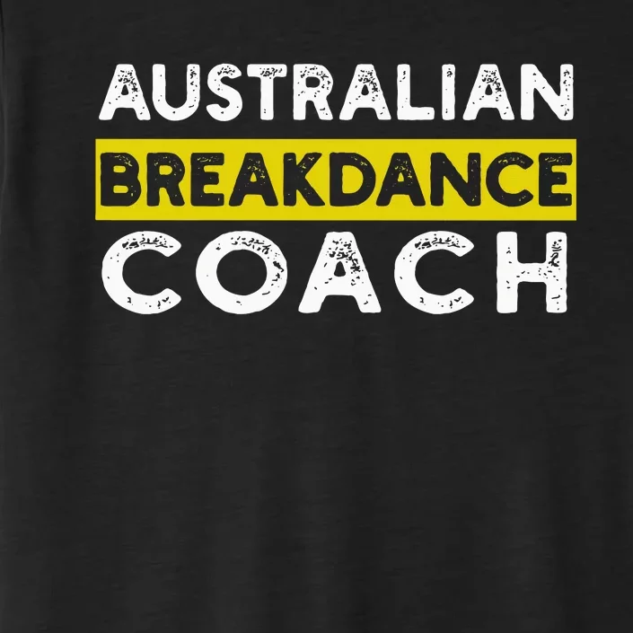 Australian Breakdancing Costume Coach Matching Break Dancer ChromaSoft Performance T-Shirt