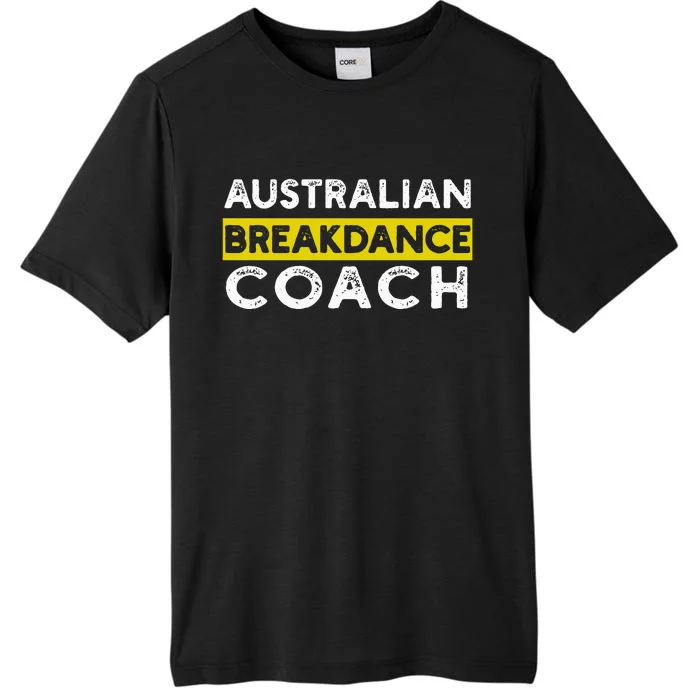 Australian Breakdancing Costume Coach Matching Break Dancer ChromaSoft Performance T-Shirt