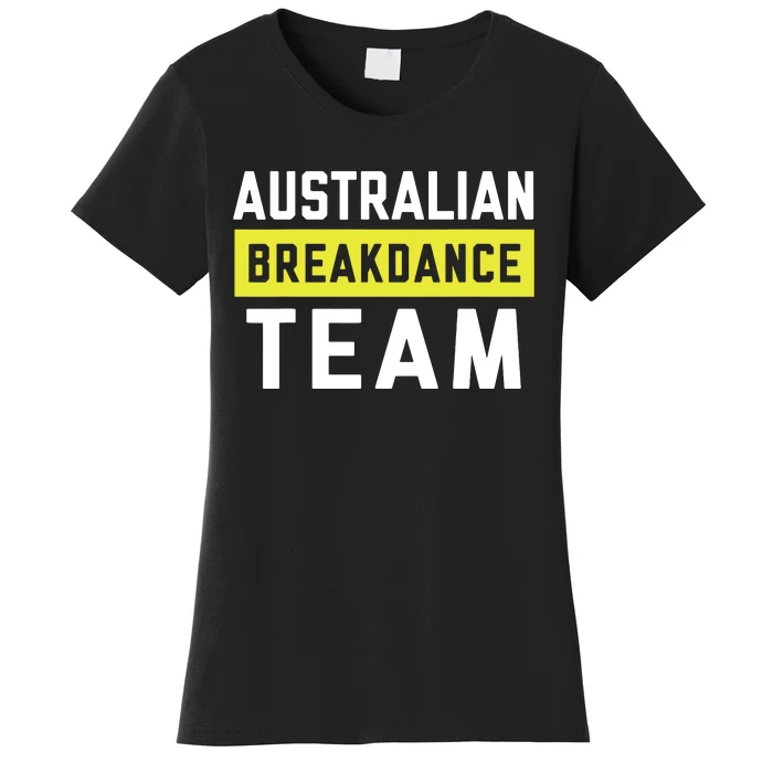 Australian Breakdancing Costume Team Break Dancer Matching Women's T-Shirt