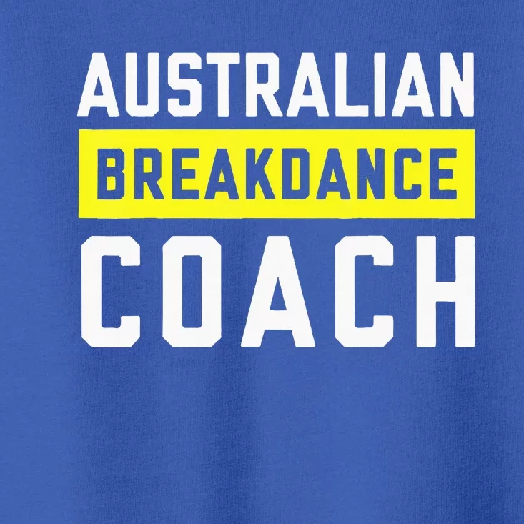 Australian Breakdancing Costume Coach Break Dancer Matching Toddler T-Shirt