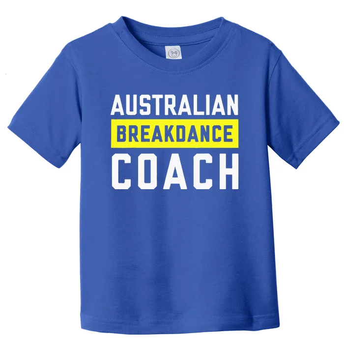 Australian Breakdancing Costume Coach Break Dancer Matching Toddler T-Shirt