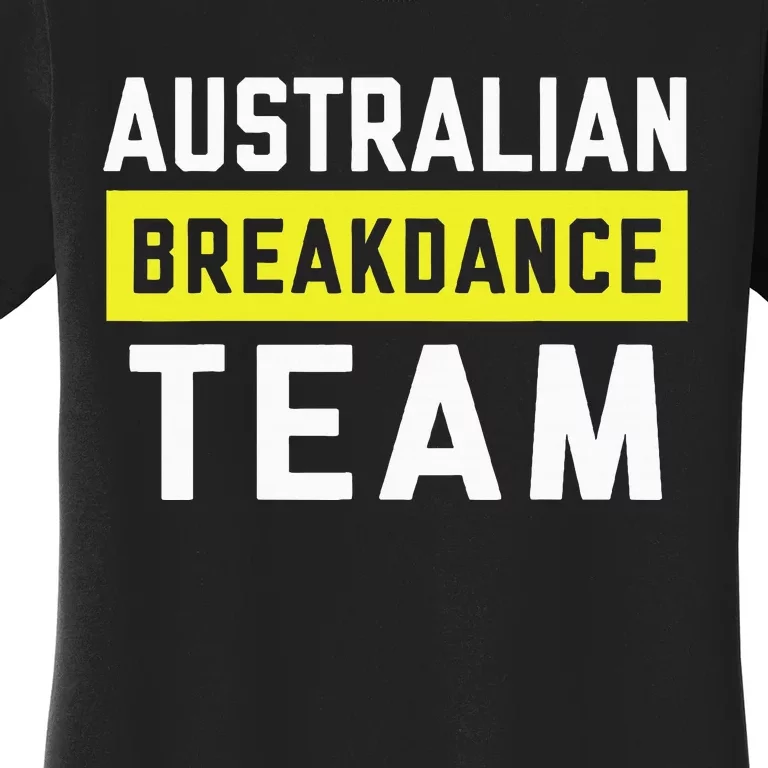 Australian Breakdancing Costume Team Break Dancer Matching Women's T-Shirt