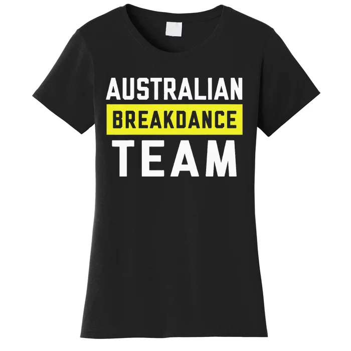 Australian Breakdancing Costume Team Break Dancer Matching Women's T-Shirt