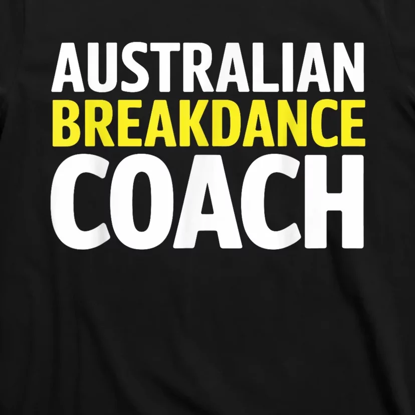 Australian Breakdancing Costume Break Dancer Coach Matching T-Shirt