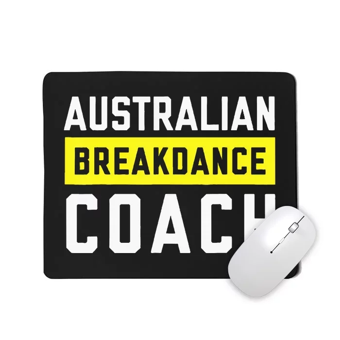 Australian Breakdancing Costume Coach Break Dancer Matching Mousepad