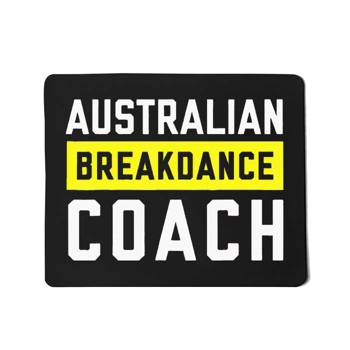 Australian Breakdancing Costume Coach Break Dancer Matching Mousepad