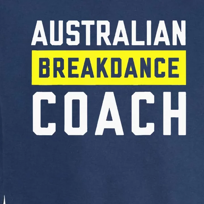 Australian Breakdancing Costume Coach Break Dancer Matching Garment-Dyed Sweatshirt