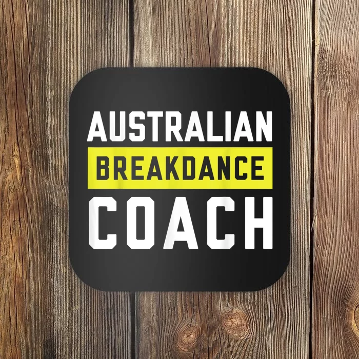 Australian Breakdancing Costume Coach Break Dancer Matching Coaster