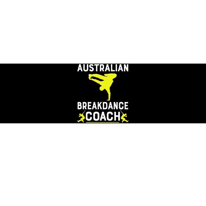 Australian Breakdancer Costume Coach Break Dancer Matching Bumper Sticker