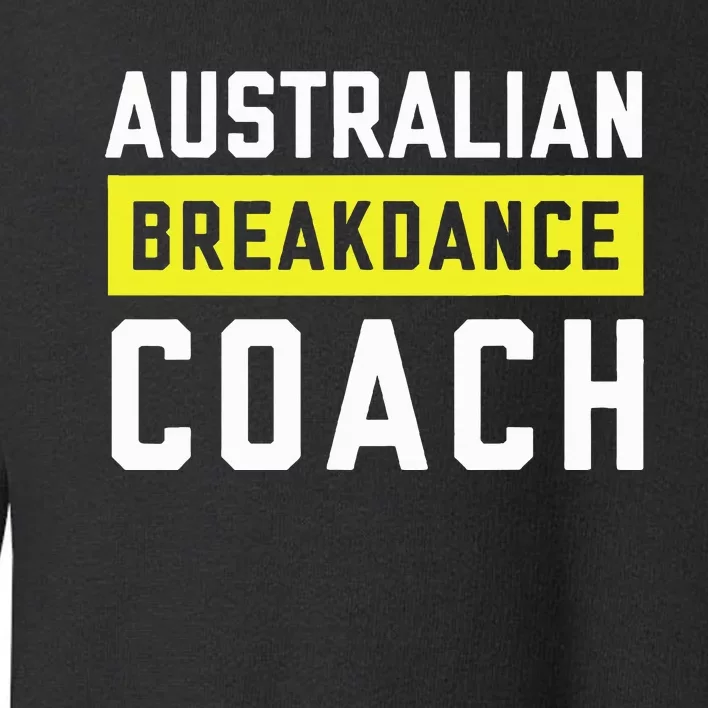 Australian Breakdancing Costume Coach Break Dancer Matching Toddler Sweatshirt