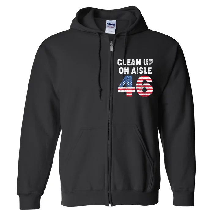 Anti Biden Clean Up On Aisle 46 Impeach Biden Full Zip Hoodie