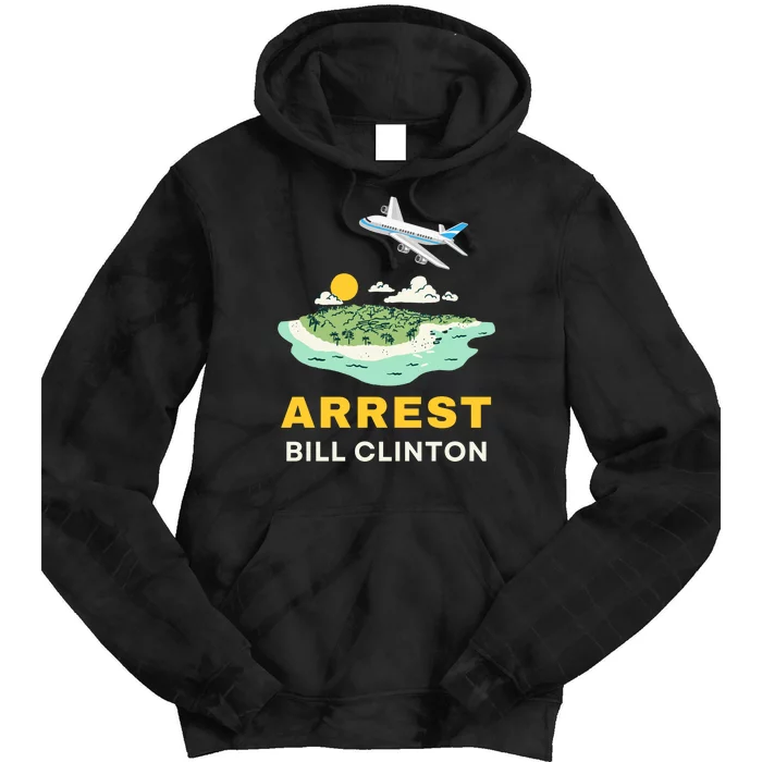 Arrest Bill Clinton Epstein Island Tie Dye Hoodie