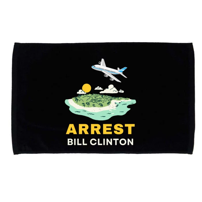 Arrest Bill Clinton Epstein Island Microfiber Hand Towel