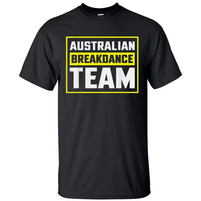 Australian Breakdance Costume Team Matching Tall T-Shirt