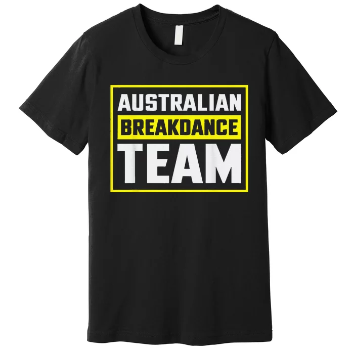 Australian Breakdance Costume Team Matching Premium T-Shirt