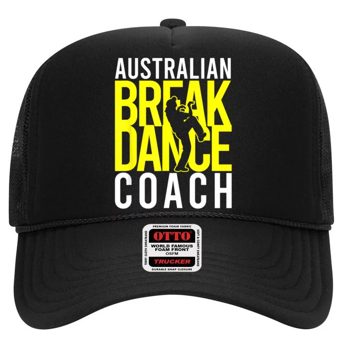 Australian Breakdance Coach High Crown Mesh Trucker Hat