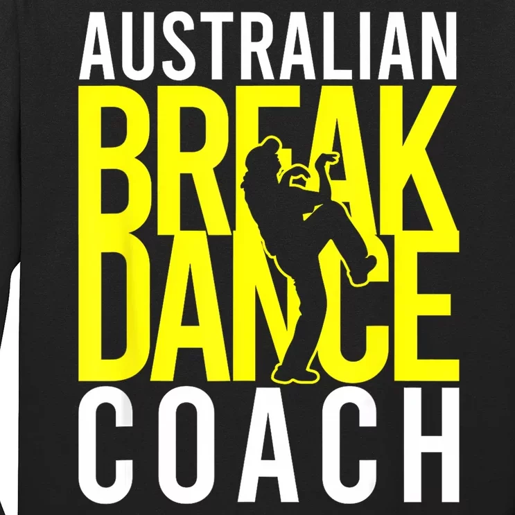 Australian Breakdance Coach Long Sleeve Shirt