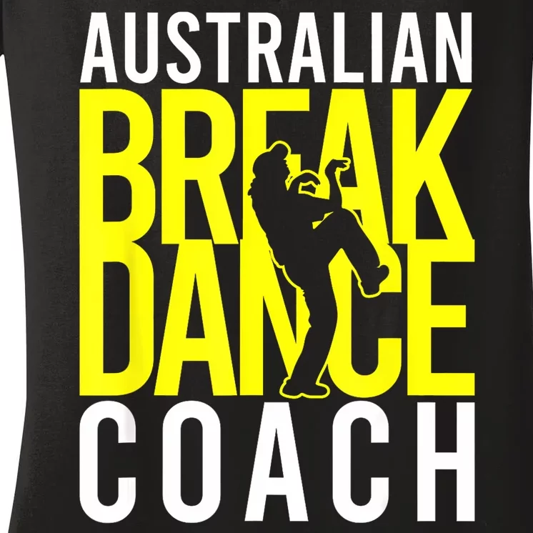 Australian Breakdance Coach Women's V-Neck T-Shirt