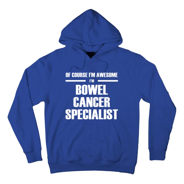 Awesome Bowel Cancer Specialist Gift Hoodie