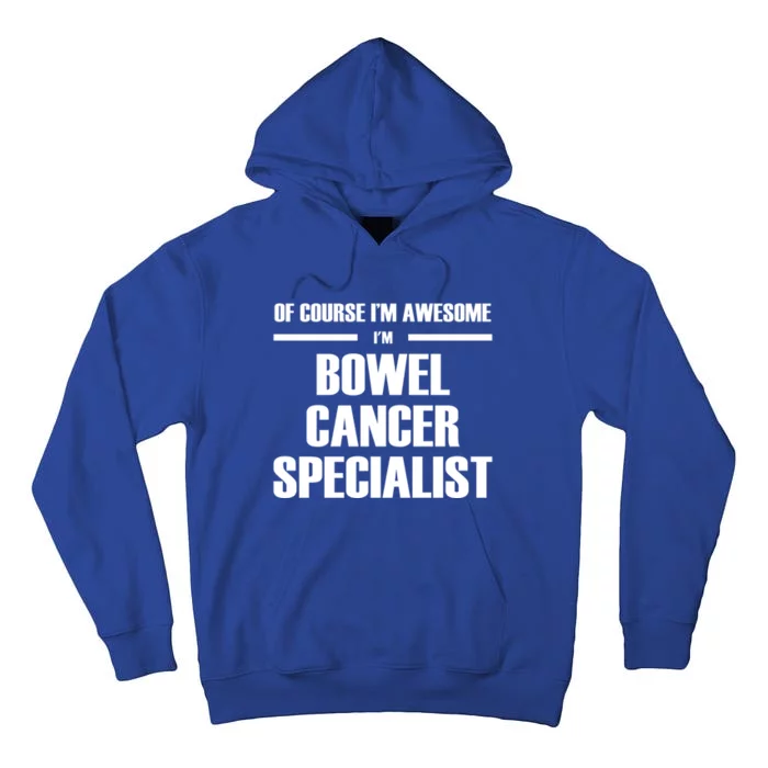 Awesome Bowel Cancer Specialist Gift Tall Hoodie